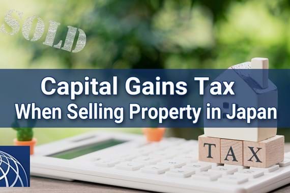 Capital Gains Tax when Selling Property in Japan